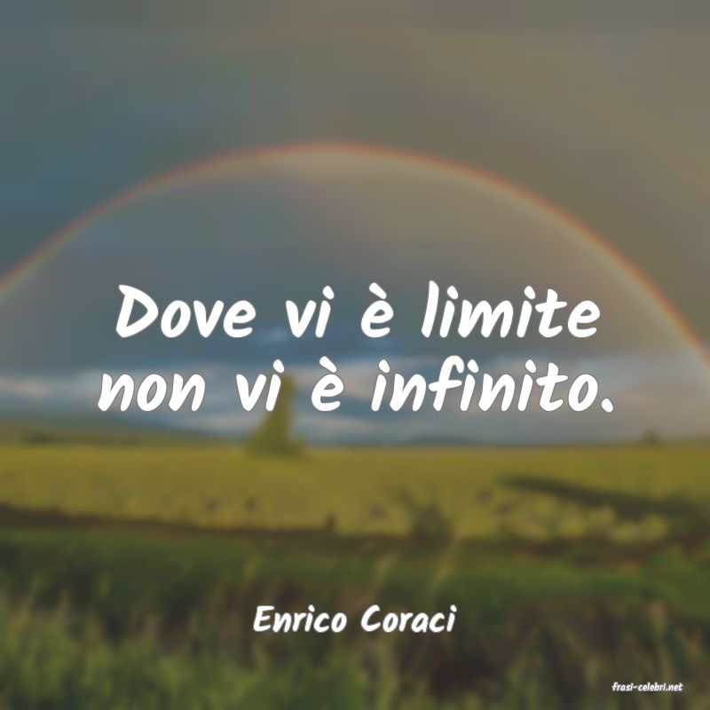 frasi di  Enrico Coraci
