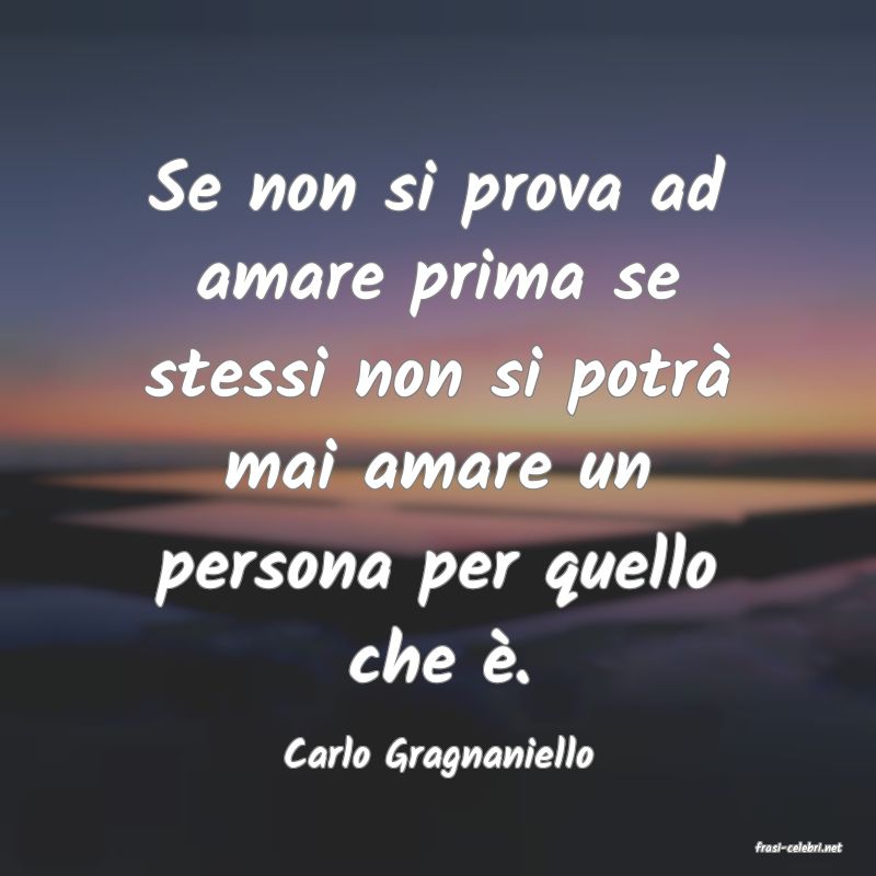 frasi di  Carlo Gragnaniello
