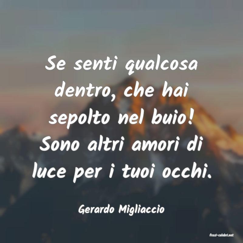 frasi di  Gerardo Migliaccio
