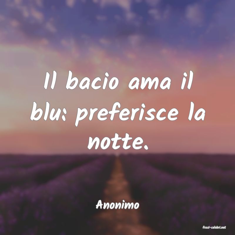 frasi di  Anonimo
