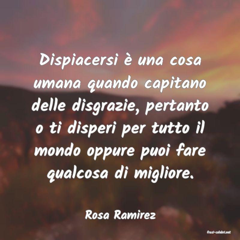 frasi di Rosa Ramirez