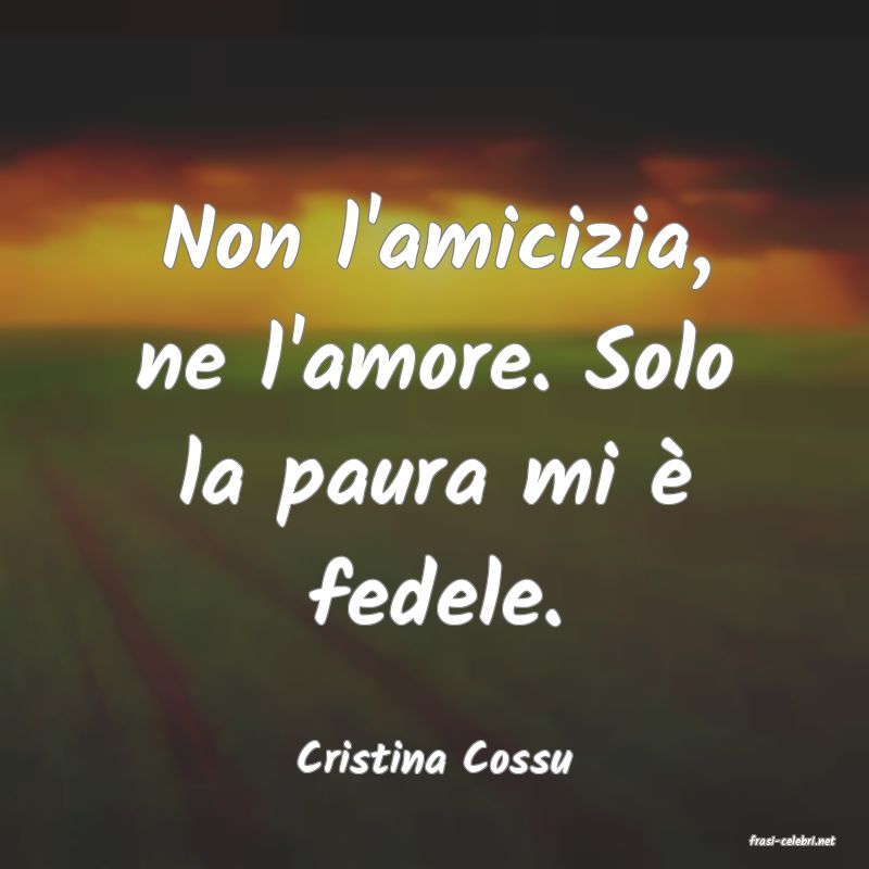 frasi di  Cristina Cossu
