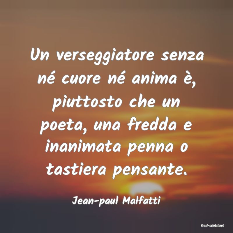 frasi di  Jean-paul Malfatti
