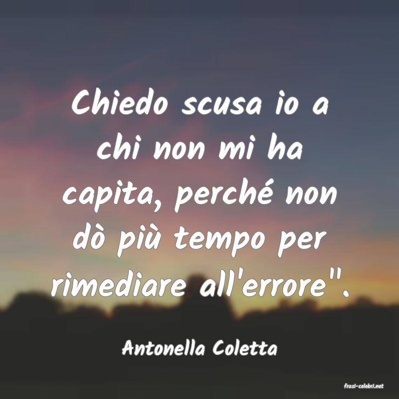 frasi di  Antonella Coletta
