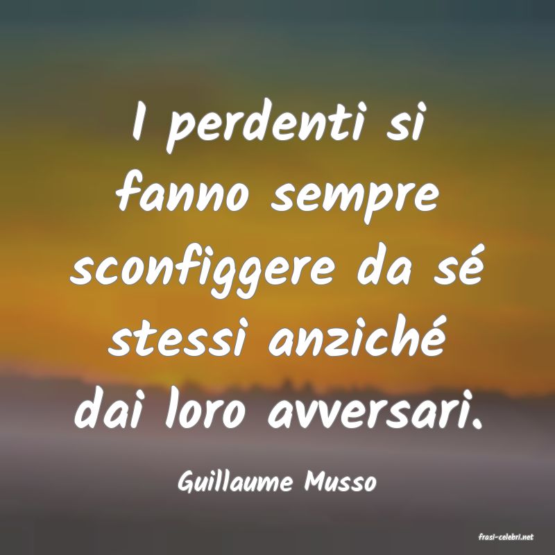 frasi di  Guillaume Musso
