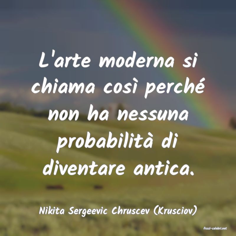 frasi di Nikita Sergeevic Chruscev (Krusciov)