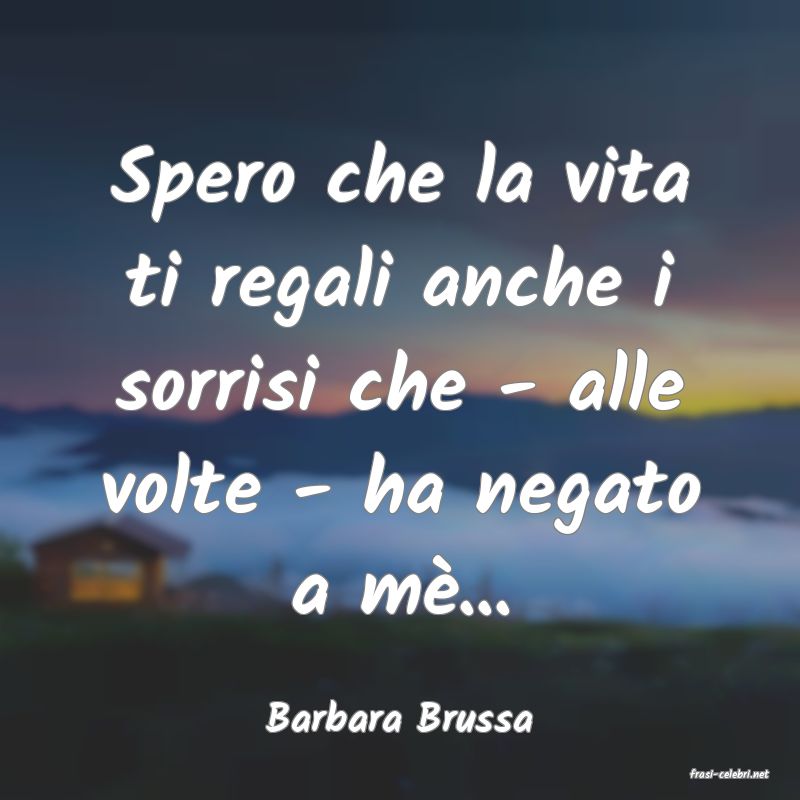 frasi di Barbara Brussa
