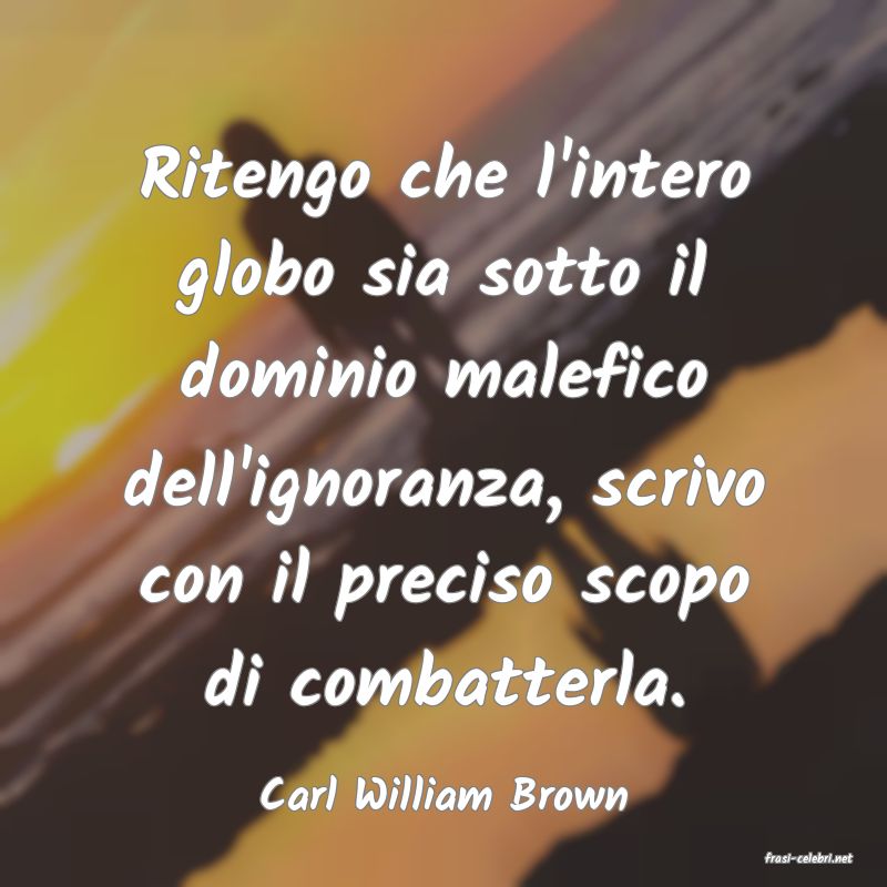 frasi di Carl William Brown