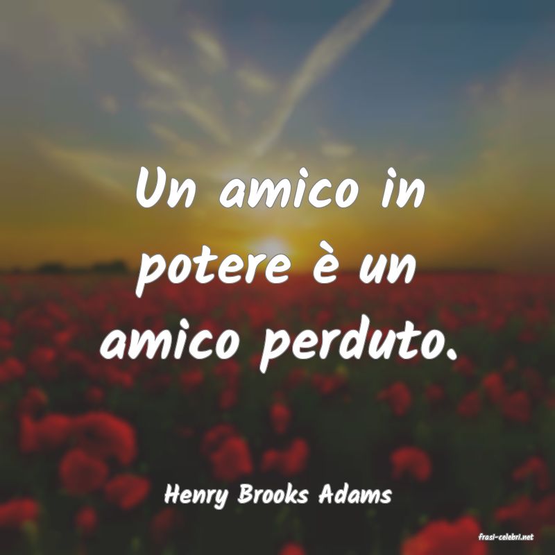 frasi di Henry Brooks Adams