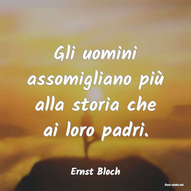 frasi di Ernst Bloch