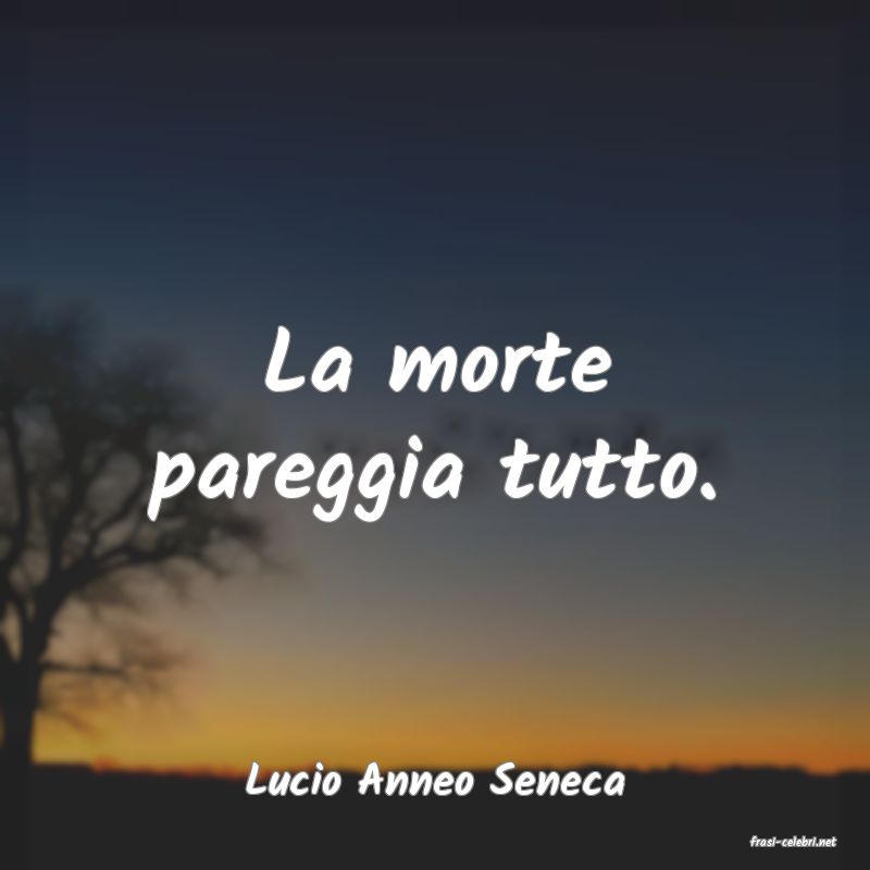 frasi di Lucio Anneo Seneca