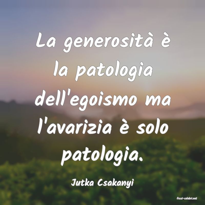 frasi di Jutka Csakanyi