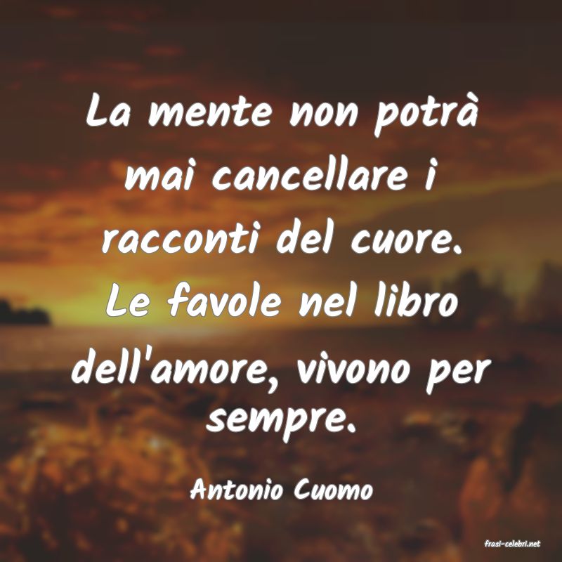 frasi di  Antonio Cuomo
