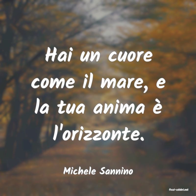 frasi di  Michele Sannino
