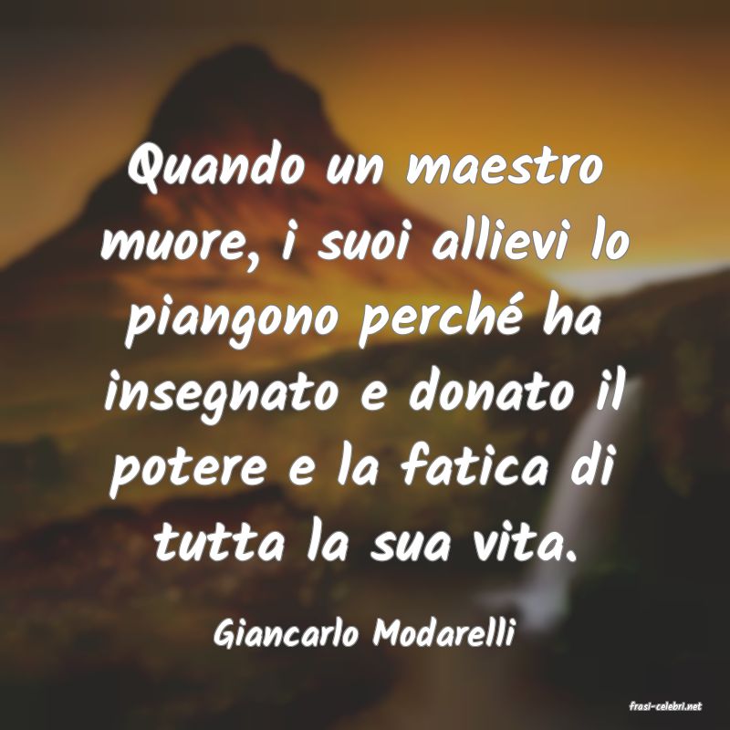 frasi di  Giancarlo Modarelli
