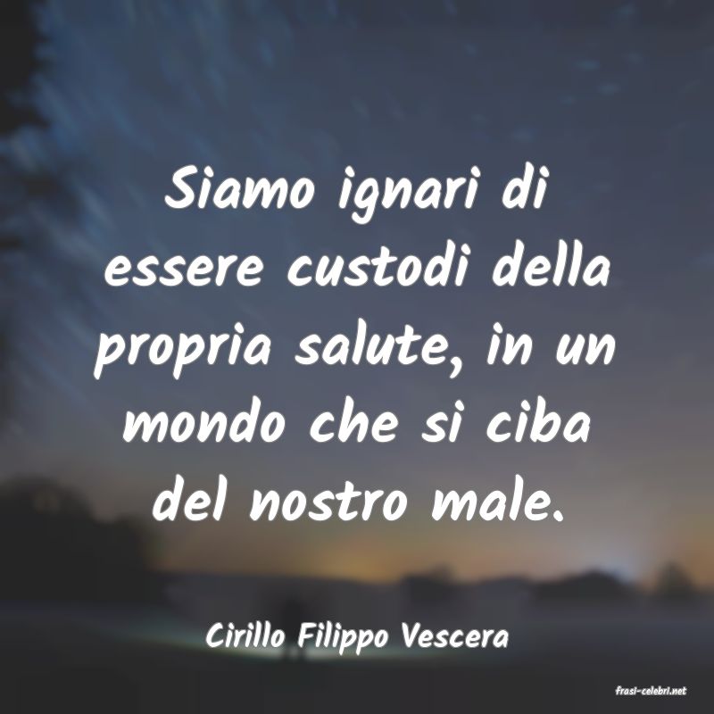 frasi di Cirillo Filippo Vescera