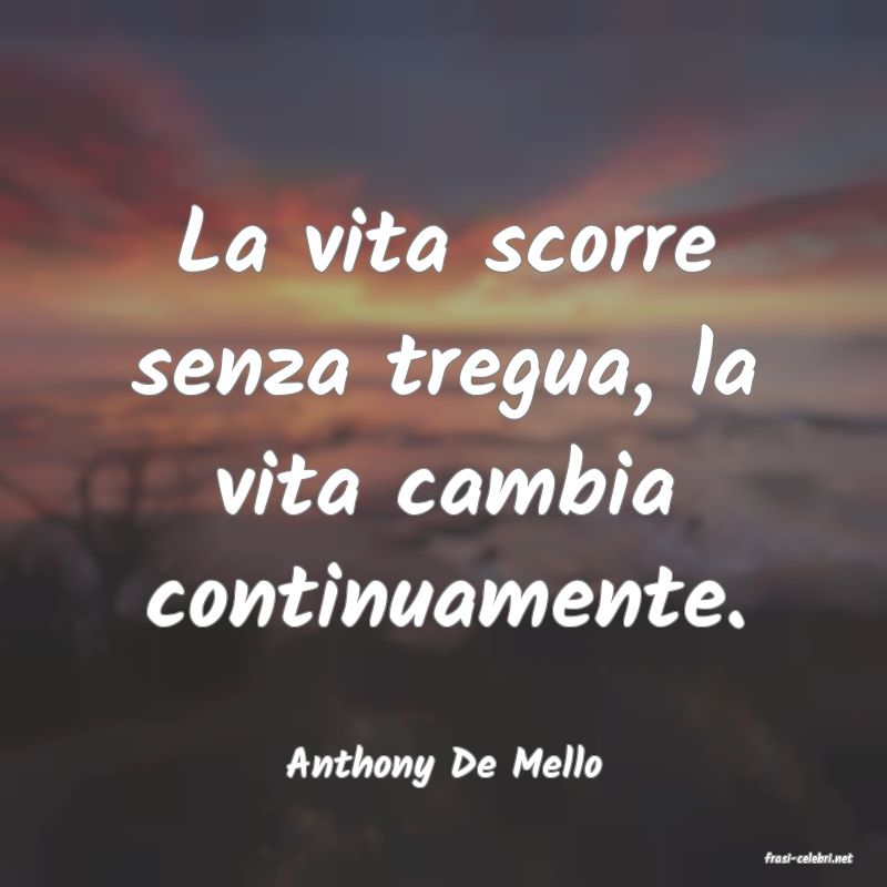frasi di  Anthony De Mello
