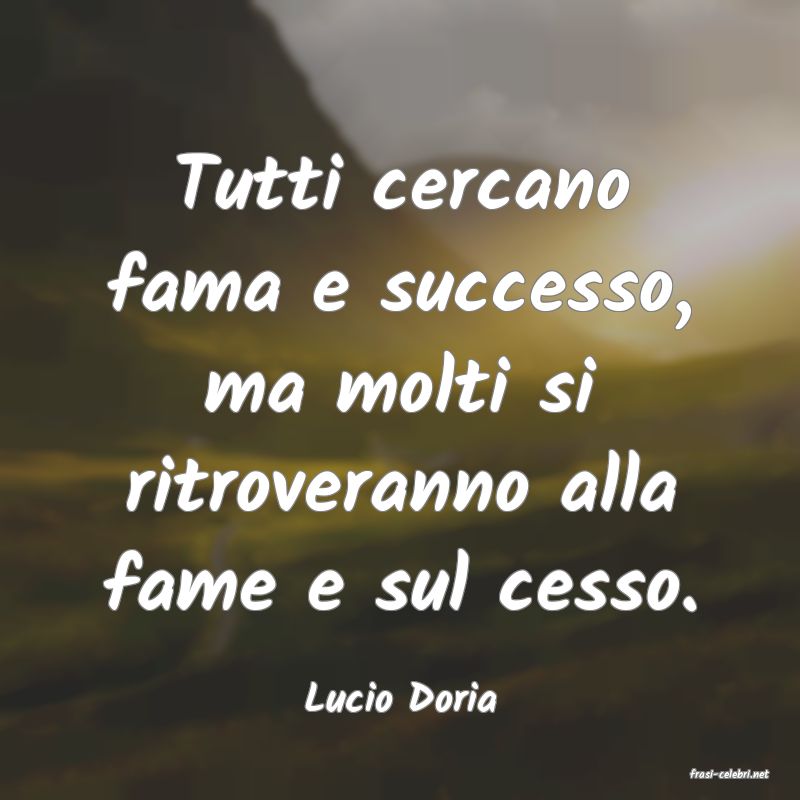 frasi di  Lucio Doria
