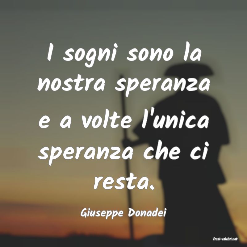 frasi di  Giuseppe Donadei
