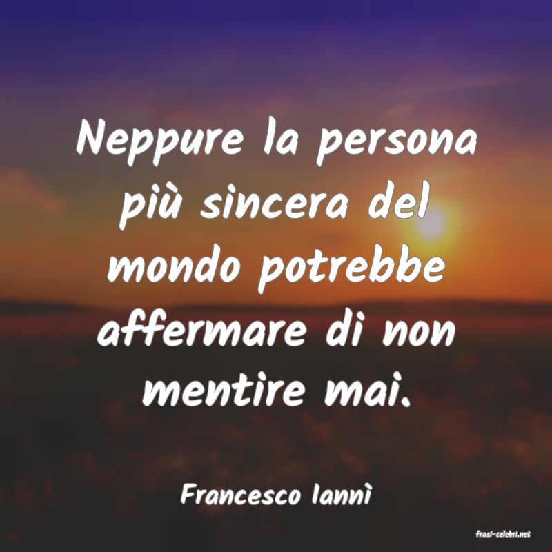 frasi di Francesco Iann