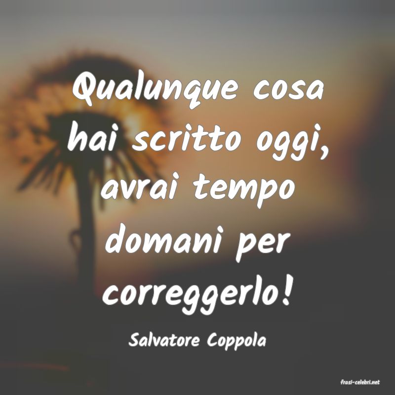 frasi di  Salvatore Coppola
