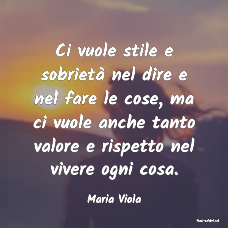 frasi di  Maria Viola
