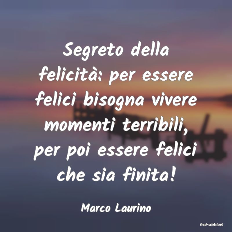 frasi di Marco Laurino