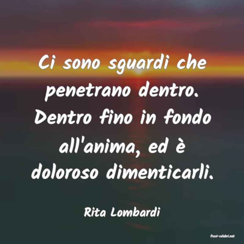 frasi di  Rita Lombardi
