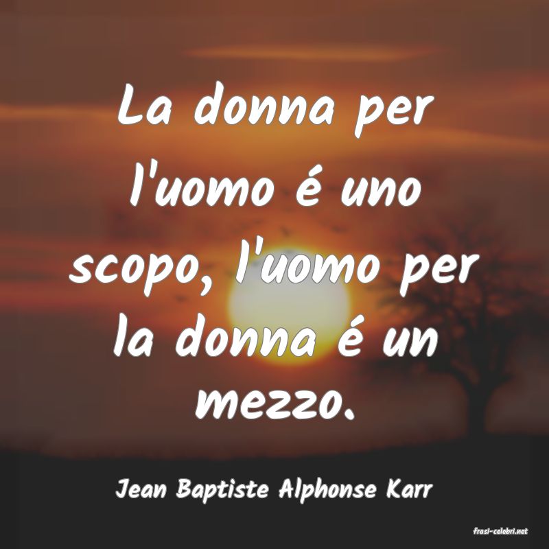frasi di Jean Baptiste Alphonse Karr