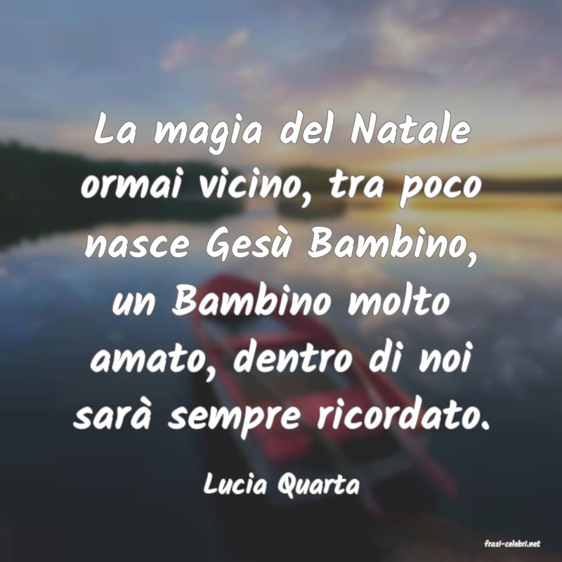 frasi di  Lucia Quarta
