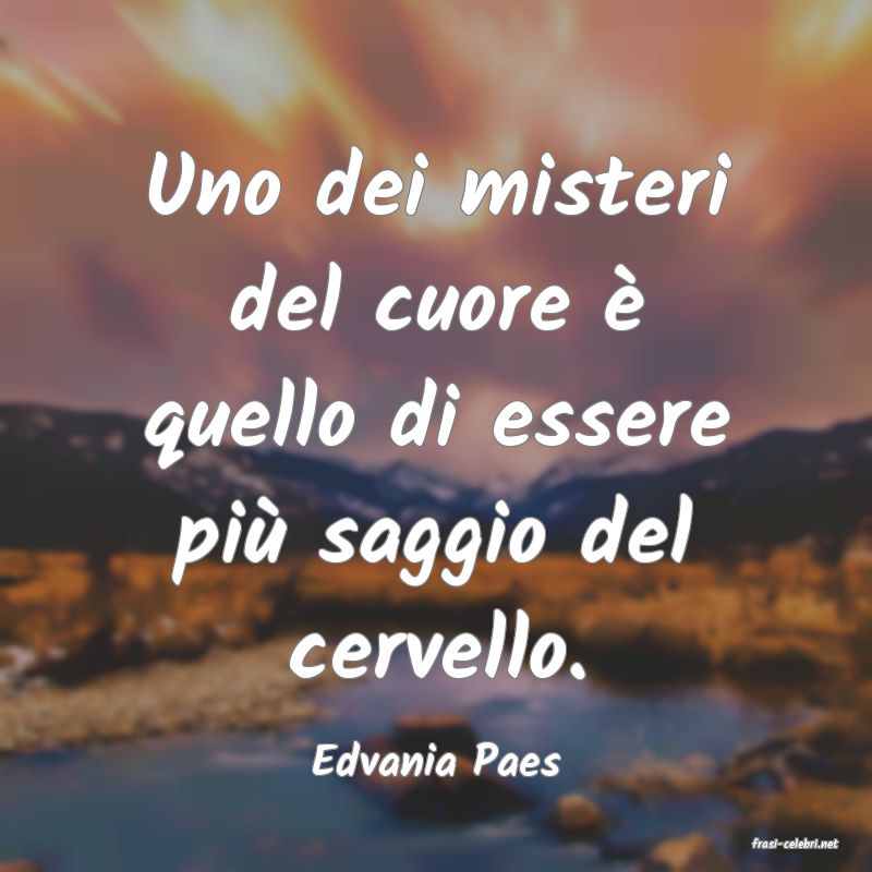 frasi di  Edvania Paes
