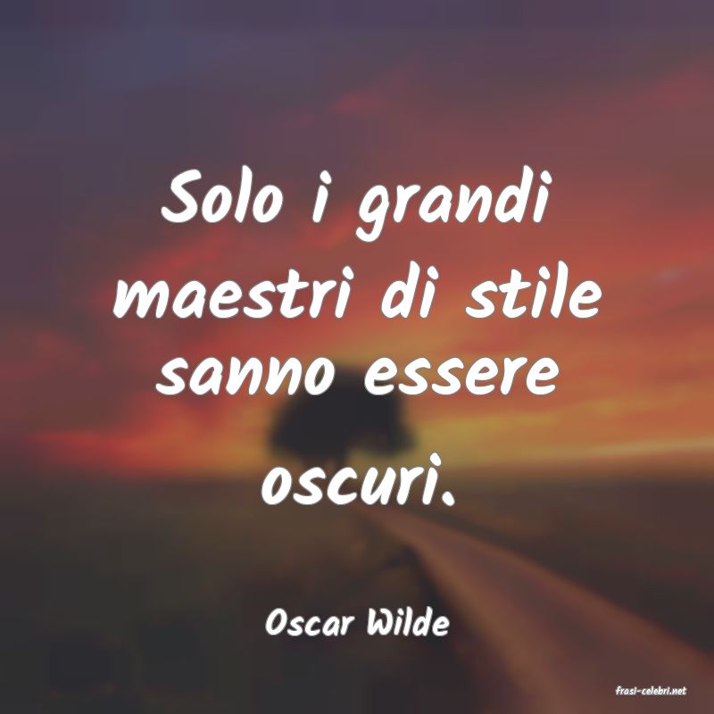 frasi di  Oscar Wilde
