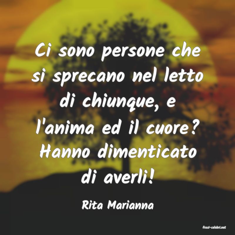 frasi di  Rita Marianna
