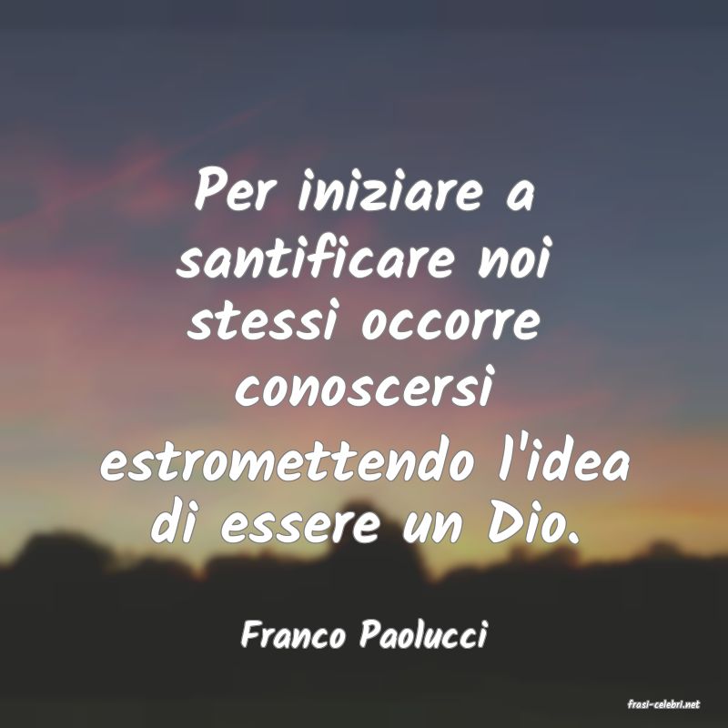 frasi di  Franco Paolucci
