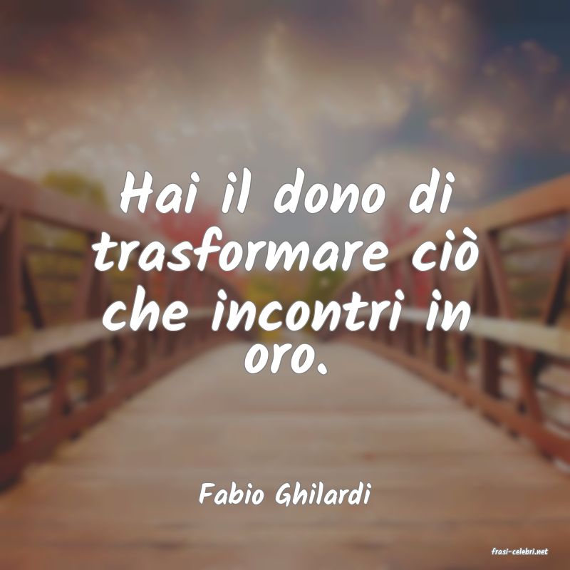 frasi di  Fabio Ghilardi
