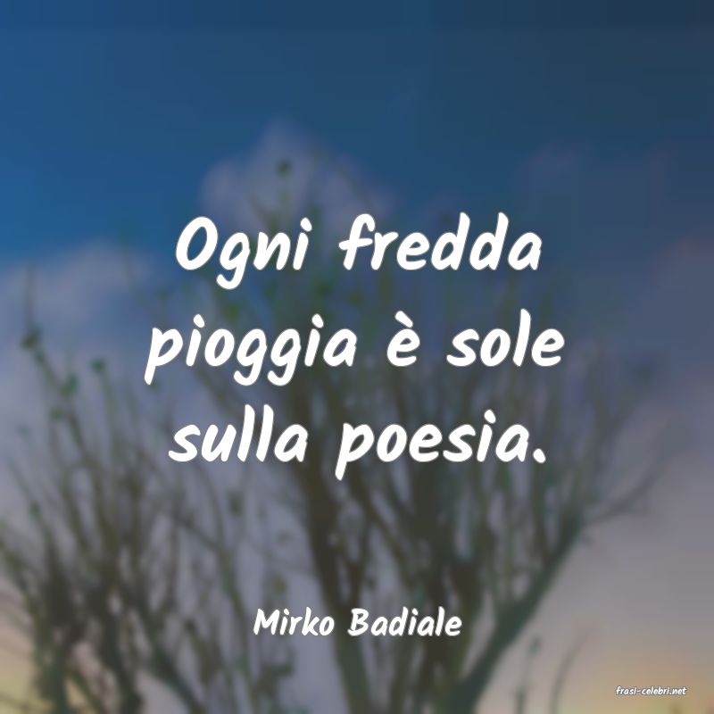 frasi di  Mirko Badiale
