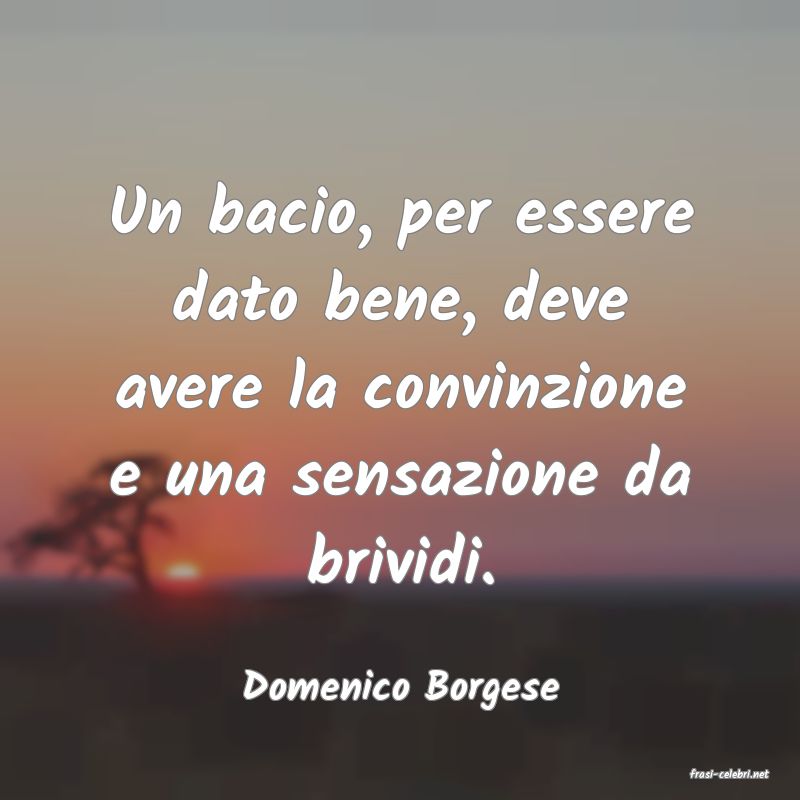 frasi di  Domenico Borgese
