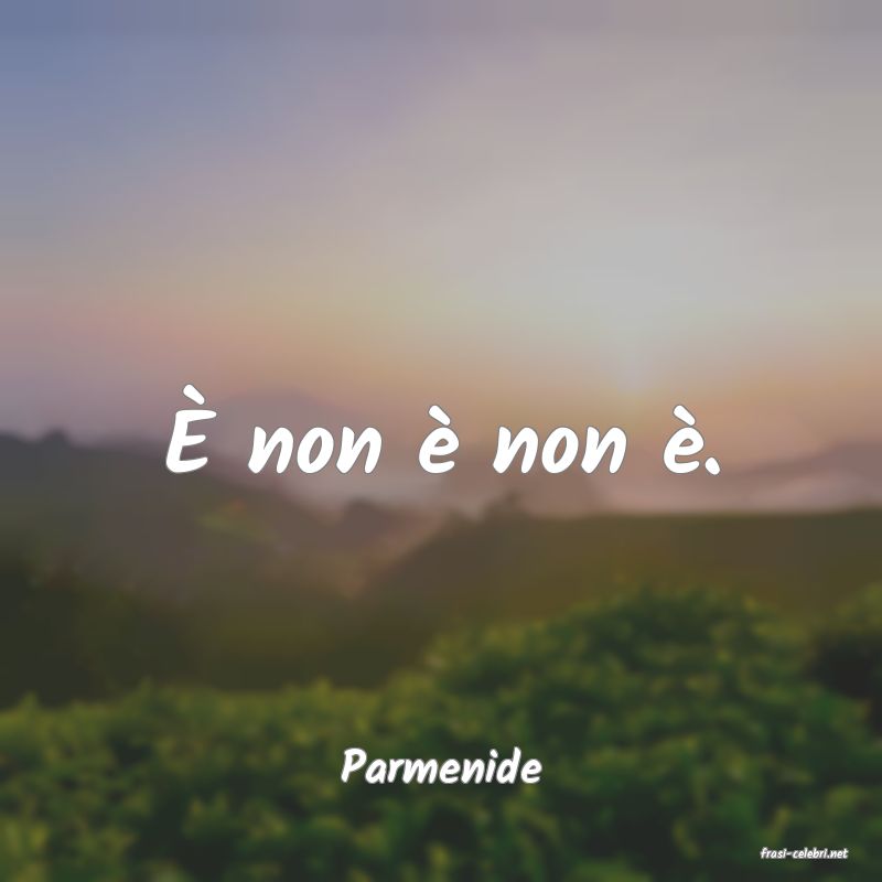 frasi di  Parmenide
