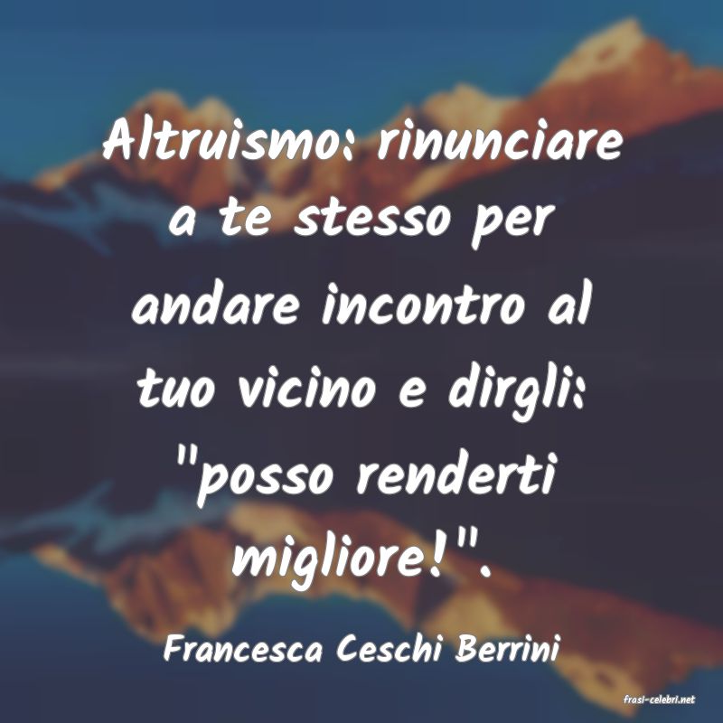 frasi di Francesca Ceschi Berrini