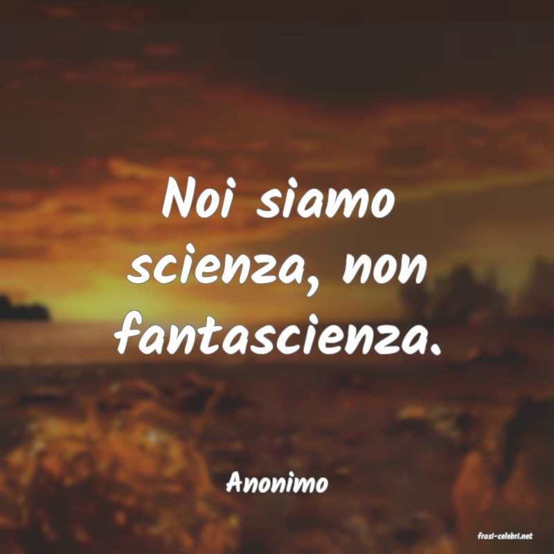 frasi di  Anonimo
