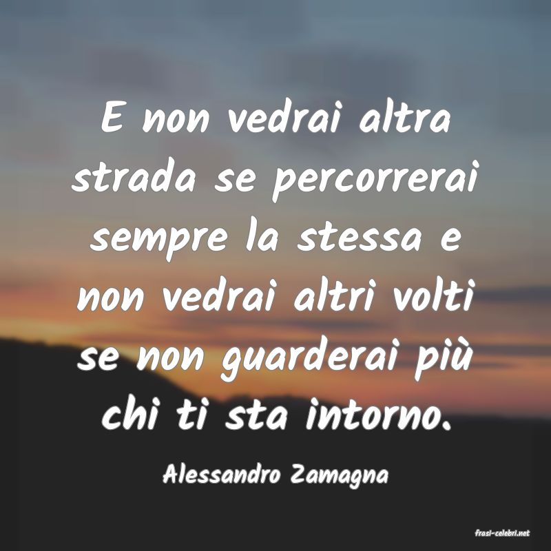 frasi di  Alessandro Zamagna

