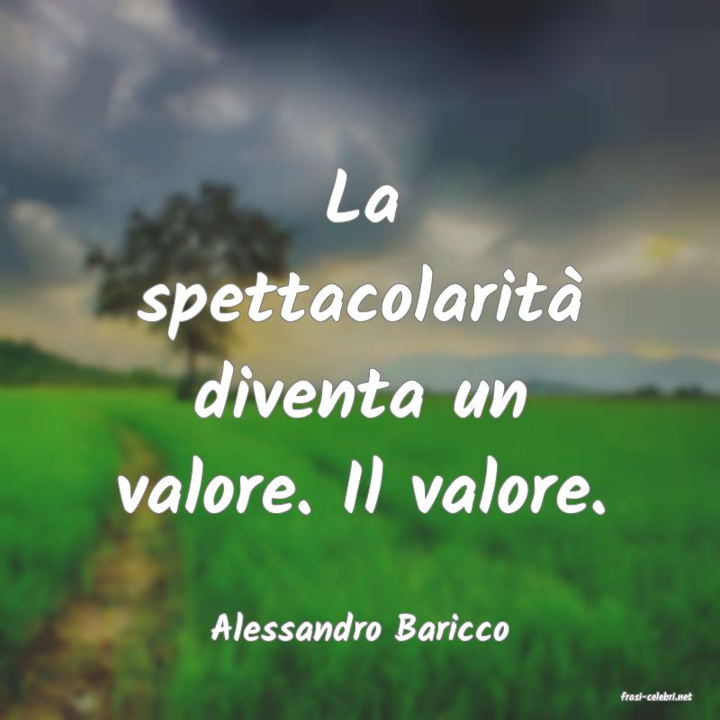 frasi di  Alessandro Baricco
