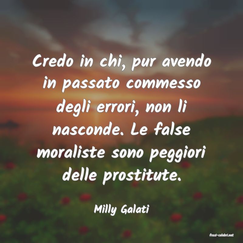 frasi di  Milly Galati
