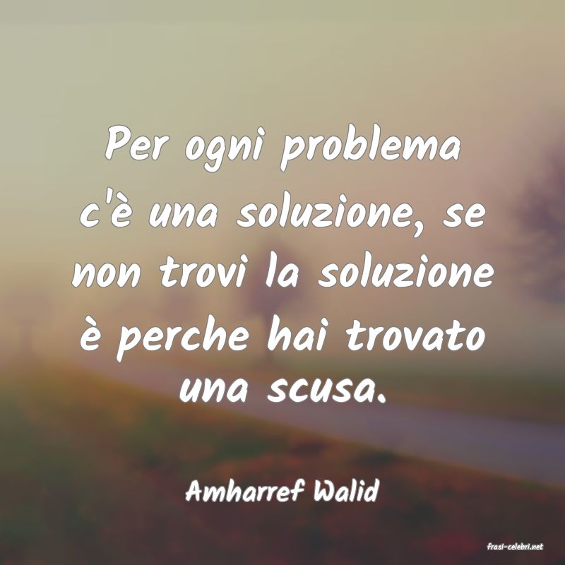 frasi di  Amharref Walid
