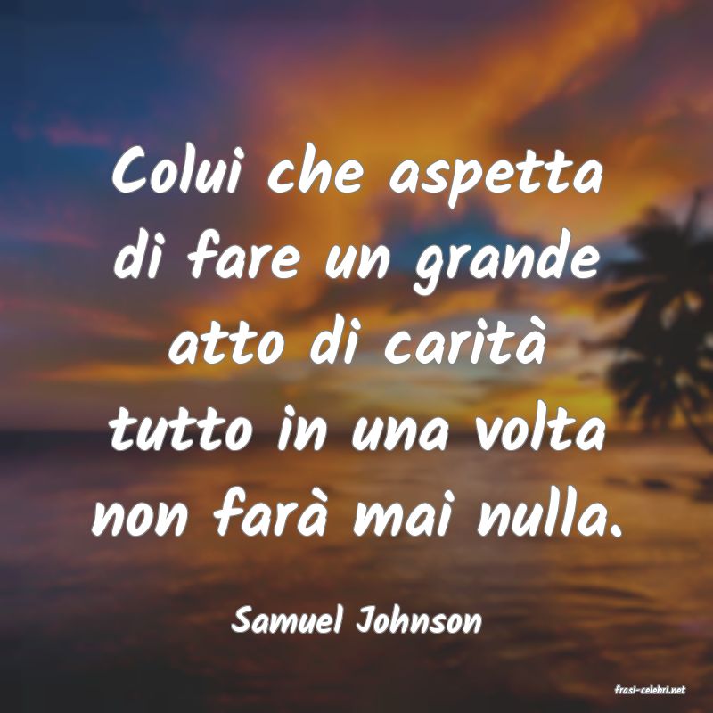 frasi di  Samuel Johnson
