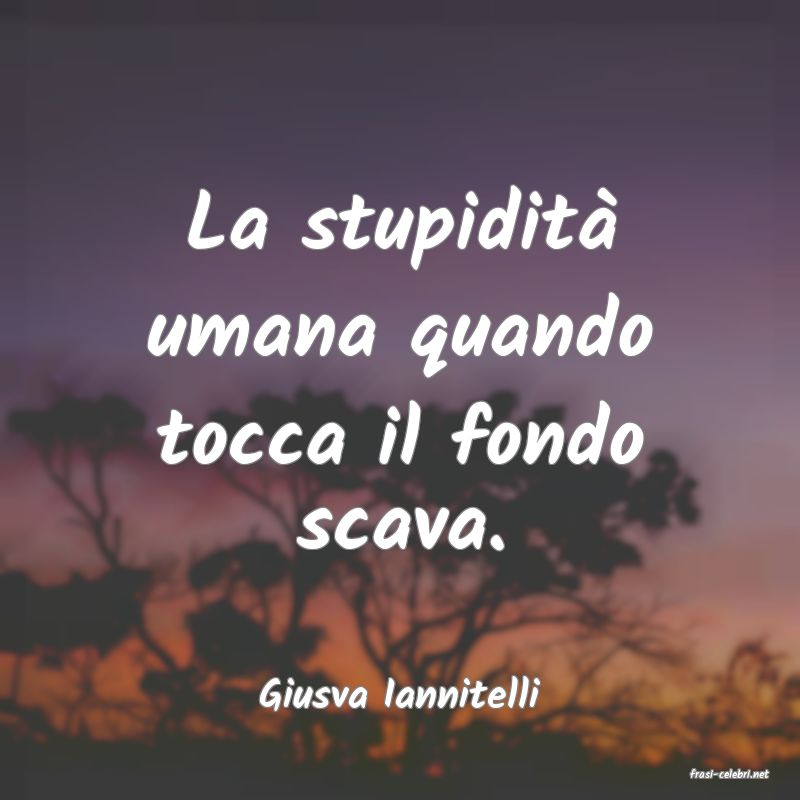 frasi di  Giusva Iannitelli
