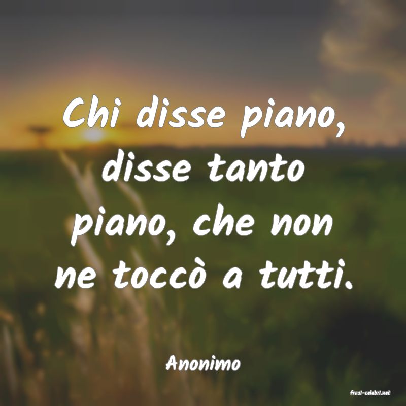 frasi di Anonimo