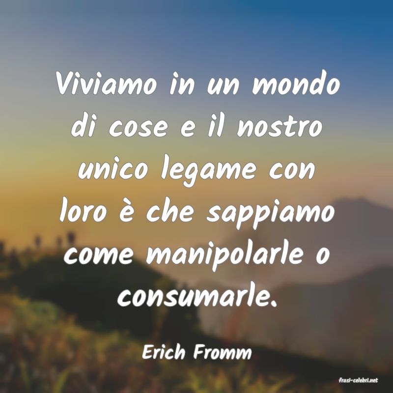frasi di Erich Fromm