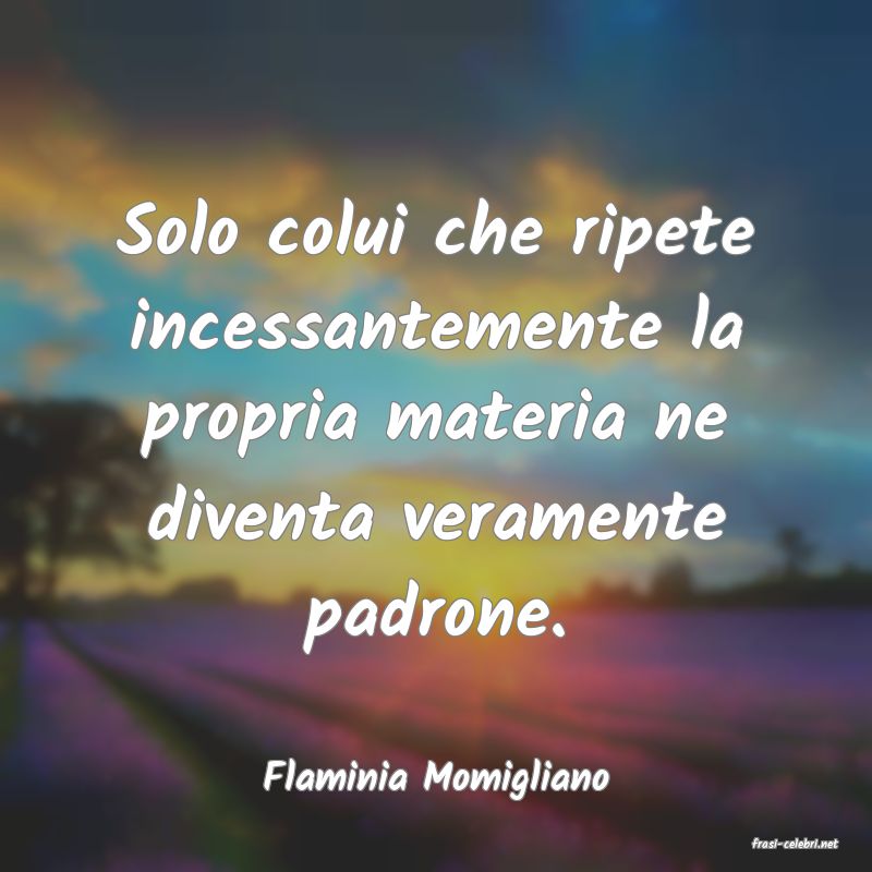 frasi di Flaminia Momigliano
