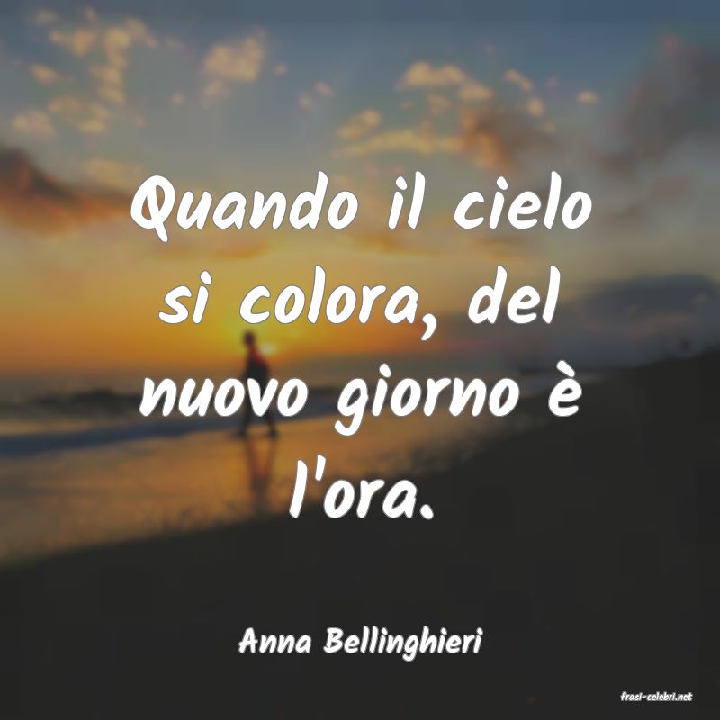 frasi di Anna Bellinghieri